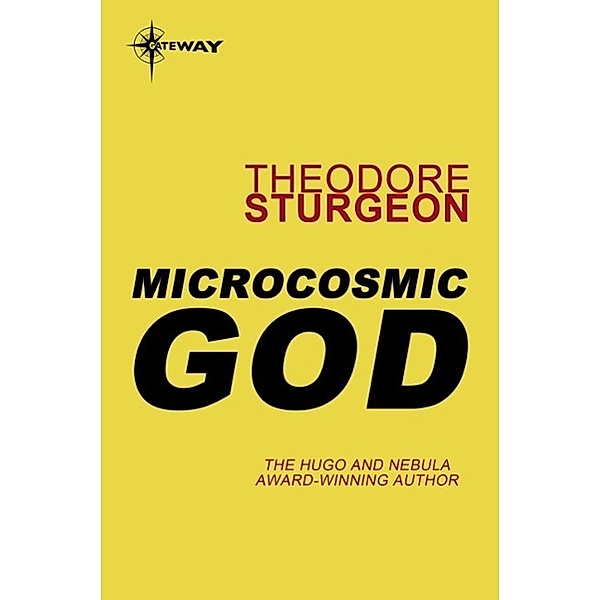 Microcosmic God, Theodore Sturgeon