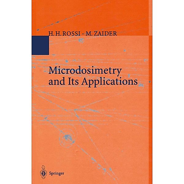 Microdosimetry and Its Applications, H. H. Rossi, M. Zaider
