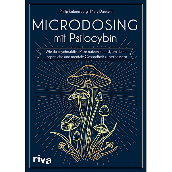 Microdosing mit Psilocybin, Philip Rebensburg, Mary Dannehl