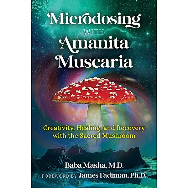 Microdosing with Amanita Muscaria, Baba Masha