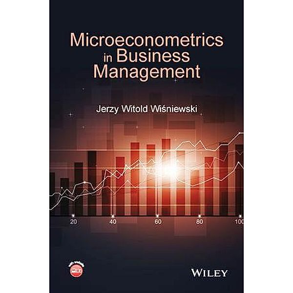 Microeconometrics in Business Management, Jerzy Witold Wisniewski