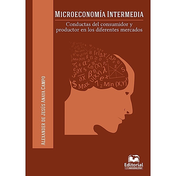 Microeconomía intermedia / Economia y finanzas Bd.2, Alexander Jesús Anaya de Campo