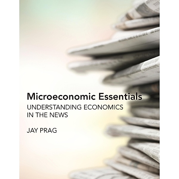 Microeconomic Essentials, Jay Prag