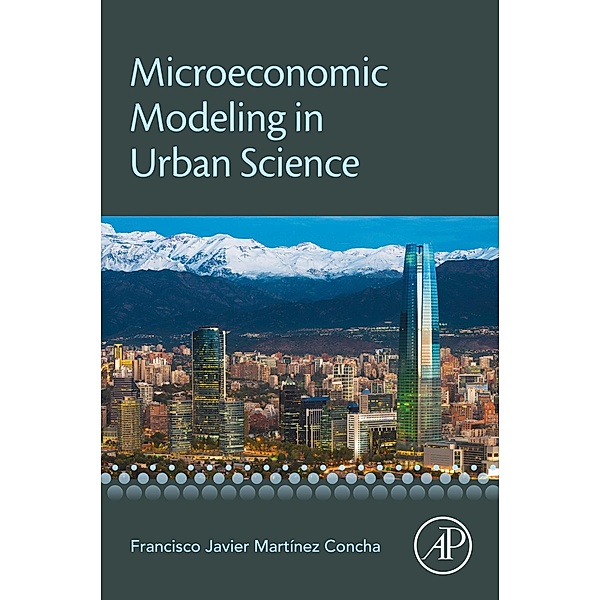 Microeconomic Modeling in Urban Science, Francisco Martinez Concha