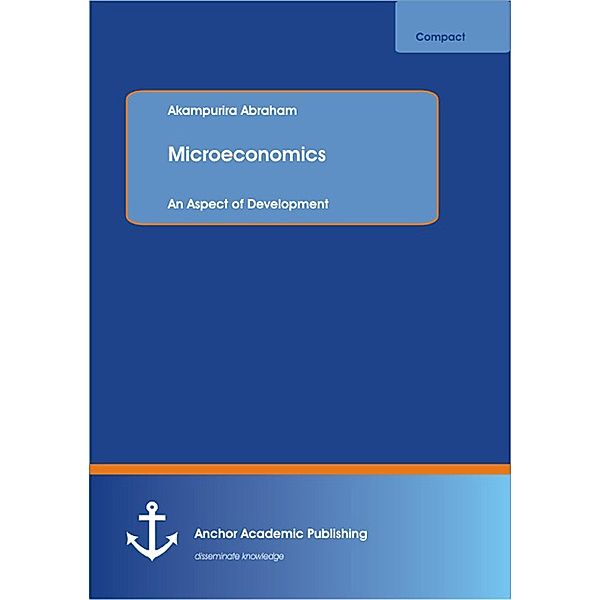 Microeconomics: An Aspect of Development, Akampurira Abraham