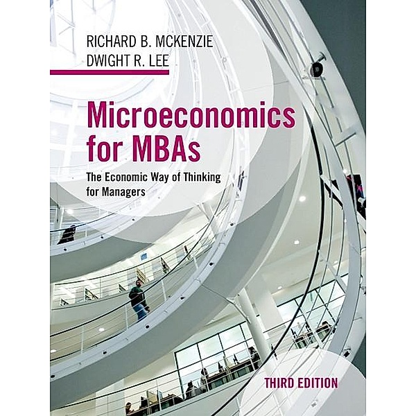 Microeconomics for MBAs, Richard B. McKenzie