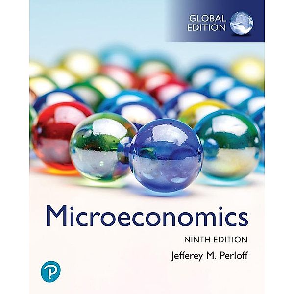 Microeconomics, Global Edition, Jeffrey M. Perloff