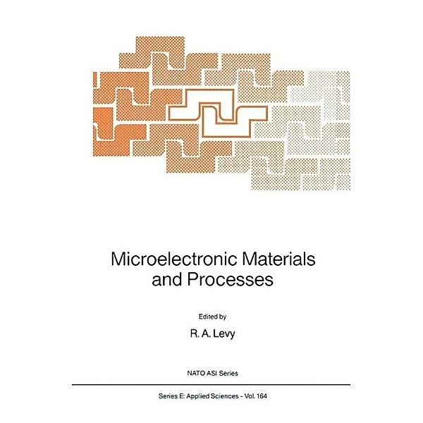 Microelectronic Materials and Processes / NATO Science Series E: Bd.164
