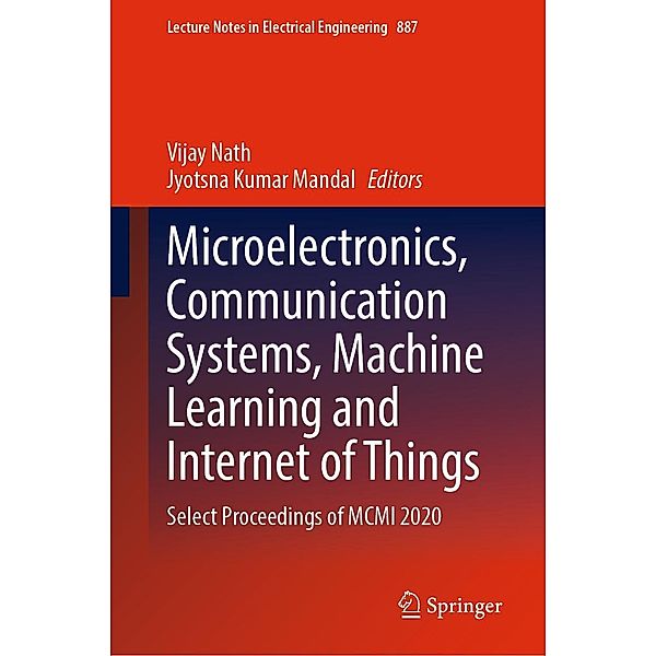 Microelectronics, Communication Systems, Machine Learning and Internet of Things / Lecture Notes in Electrical Engineering Bd.887