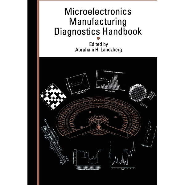 Microelectronics Manufacturing Diagnostics Handbook, Abraham Landzberg