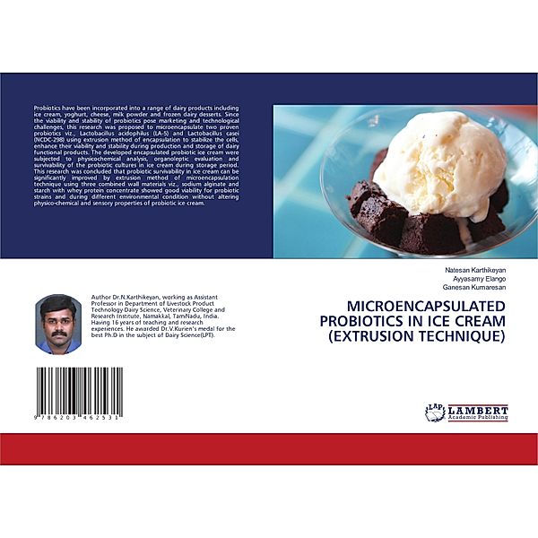 MICROENCAPSULATED PROBIOTICS IN ICE CREAM (EXTRUSION TECHNIQUE), Ayyasamy Elango, Ganesan Kumaresan, Natesan Karthikeyan