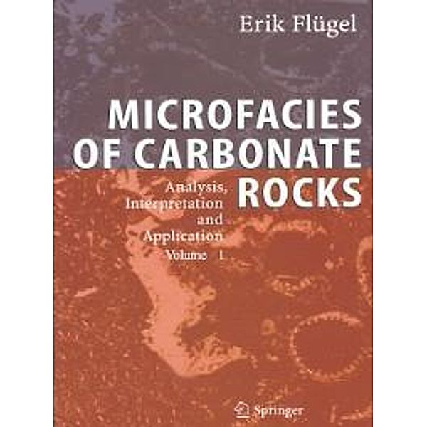 Microfacies of Carbonate Rocks, Erik Flügel