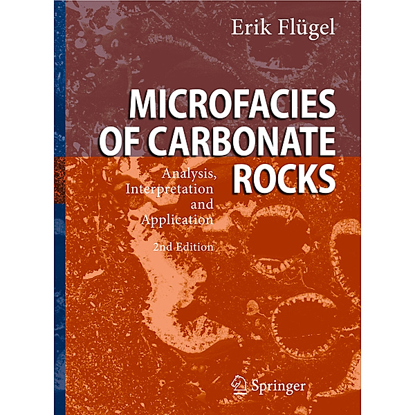 Microfacies of Carbonate Rocks, Erik Flügel