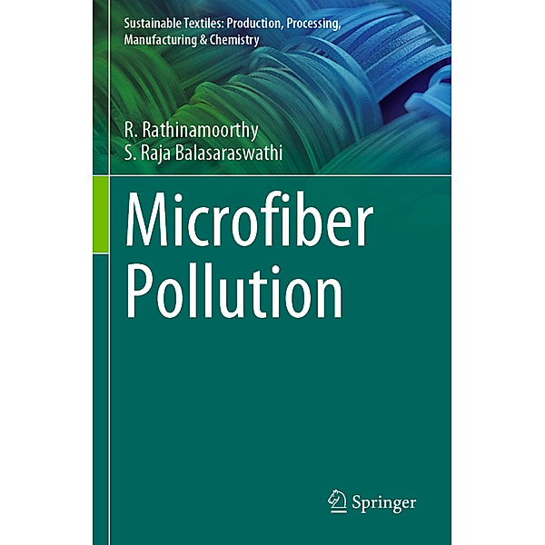 Microfiber Pollution, R. Rathinamoorthy, S. Raja Balasaraswathi