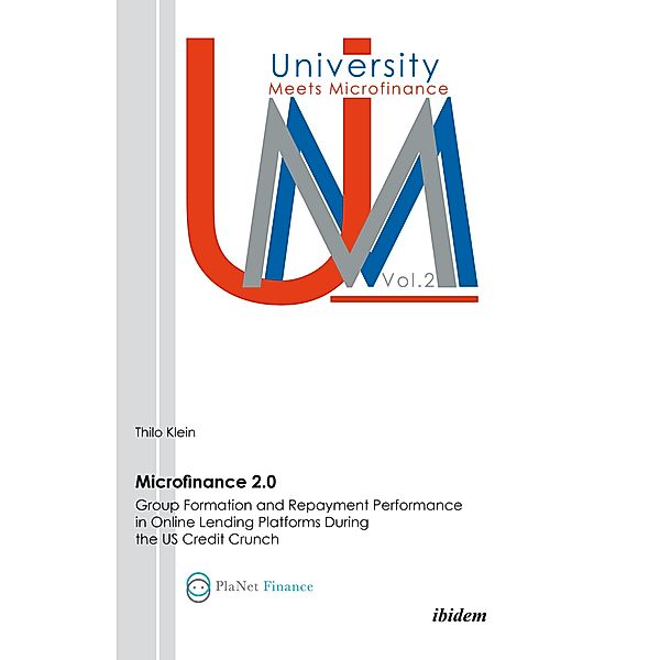 Microfinance 2.0 - Group Formation & Repayment Performance in Online Lending Platforms During the U.S. Credit Crunch, Thilo Klein