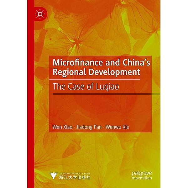 Microfinance and China's Regional Development / Progress in Mathematics, Wen Xiao, Jiadong Pan, Wenwu Xie