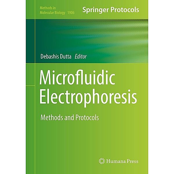 Microfluidic Electrophoresis / Methods in Molecular Biology Bd.1906