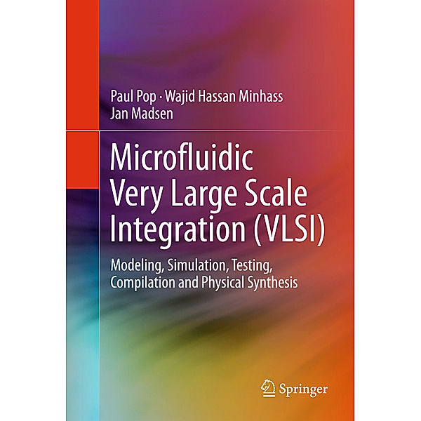 Microfluidic Very Large Scale Integration (VLSI), Paul Pop, Wajid Hassan Minhas, Jan Madsen