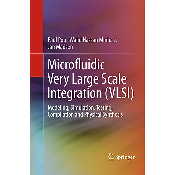 Microfluidic Very Large Scale Integration (VLSI), Paul Pop, Wajid Hassan Minhass, Jan Madsen