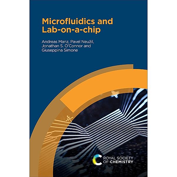 Microfluidics and Lab-on-a-chip, Andreas Manz, Pavel Neuzil, Jonathan S O'Connor, Giuseppina Simone