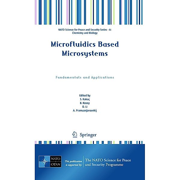 Microfluidics Based Microsystems / NATO Science for Peace and Security Series A: Chemistry and Biology