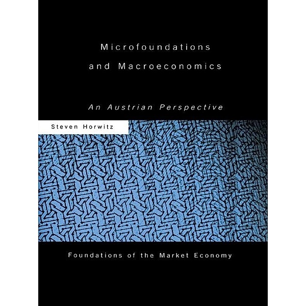 Microfoundations and Macroeconomics, Steven Horwitz