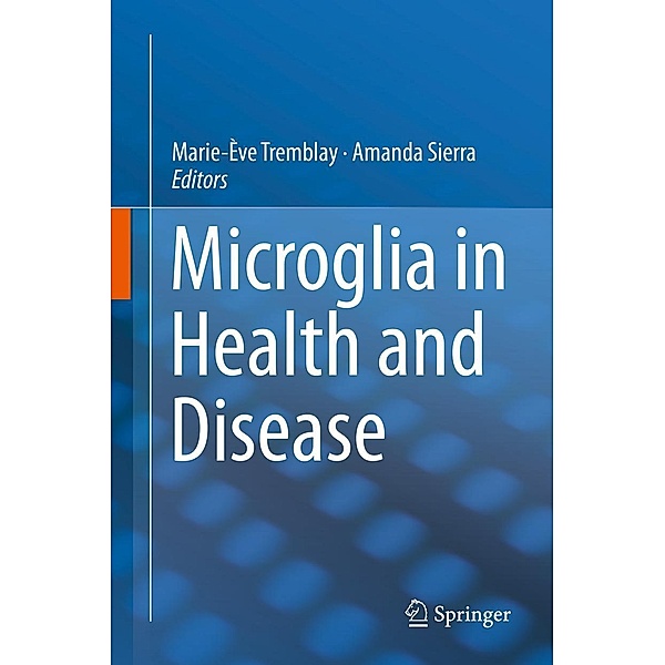 Microglia in Health and Disease