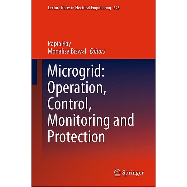 Microgrid: Operation, Control, Monitoring and Protection / Lecture Notes in Electrical Engineering Bd.625