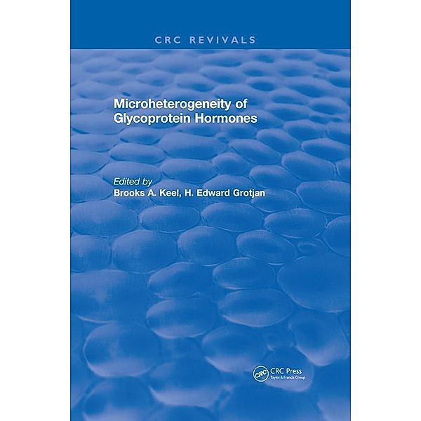 Microheterogeneity of Glycoprotein Hormones, B. A. Keel