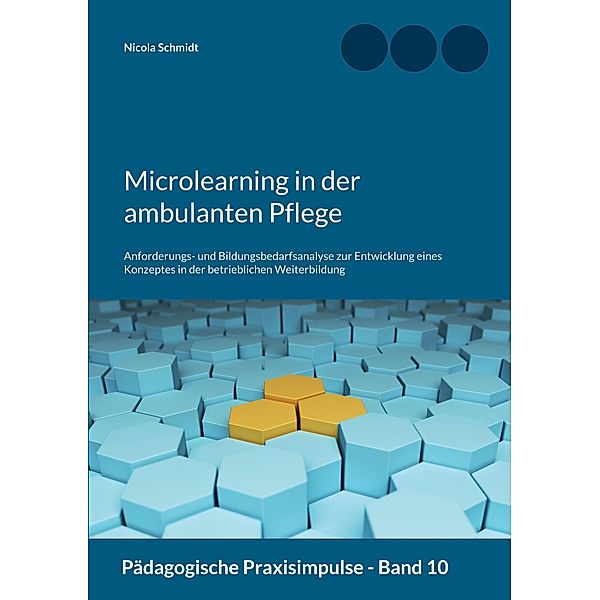 Microlearning in der ambulanten Pflege / Pädagogische Praxisimpulse Bd.10, Nicola Schmidt