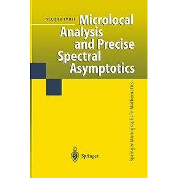 Microlocal Analysis and Precise Spectral Asymptotics, Victor Ivrii