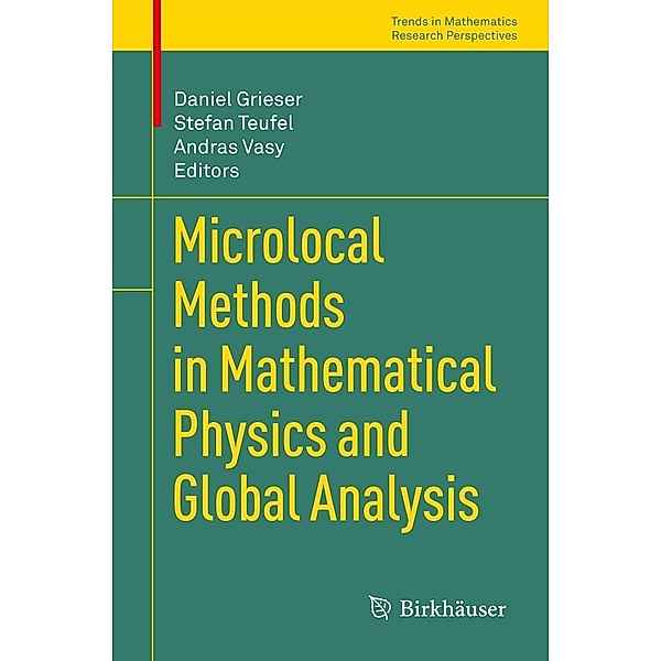 Microlocal Methods in Mathematical Physics and Global Analysis / Trends in Mathematics