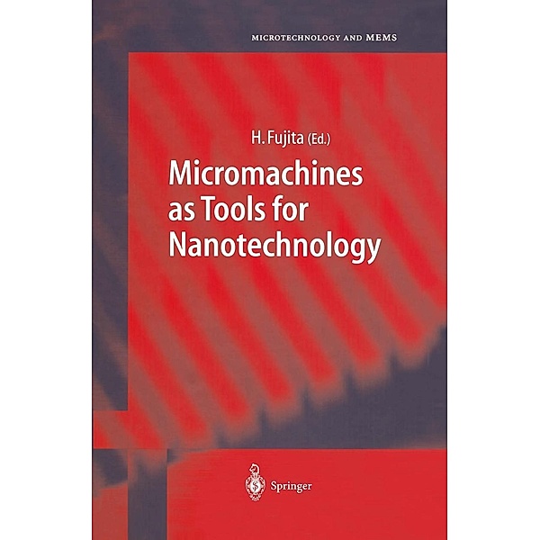 Micromachines as Tools for Nanotechnology / Microtechnology and MEMS