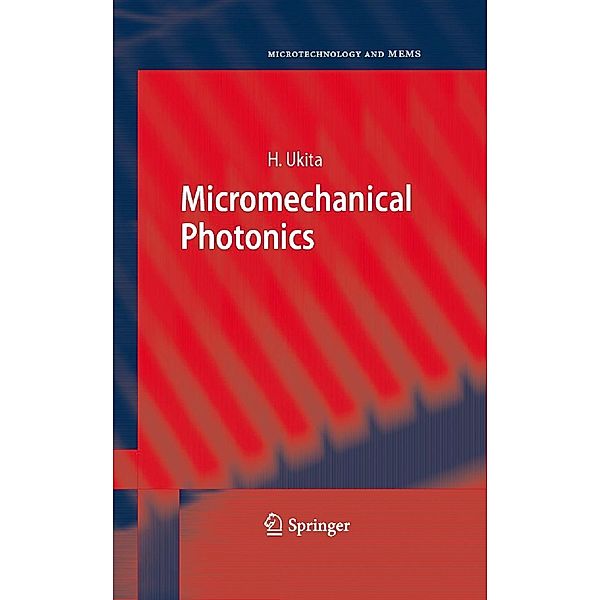 Micromechanical Photonics / Microtechnology and MEMS, Hiroo Ukita