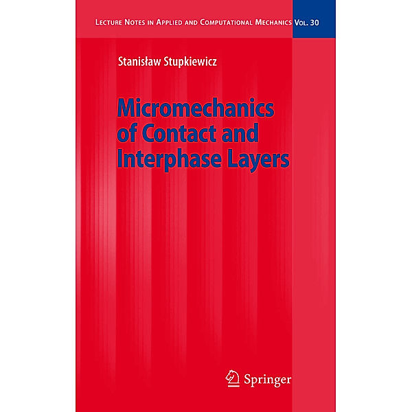 Micromechanics of Contact and Interphase Layers, S. Stupkiewicz