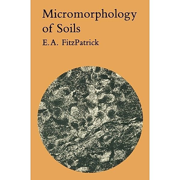 Micromorphology of Soils, E. A. FitzPatrick