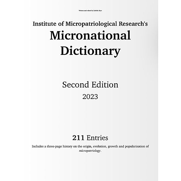 Micronation Dictionary: Second Edition (Micronational Dictionary, #2) / Micronational Dictionary, Zabëlle Skye