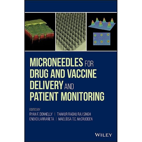 Microneedles for Drug and Vaccine Delivery and Patient Monitoring