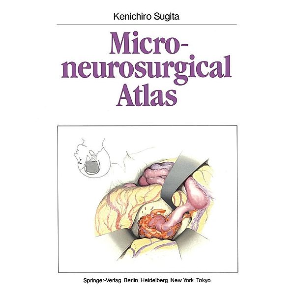 Microneurosurgical Atlas, K. Sugita