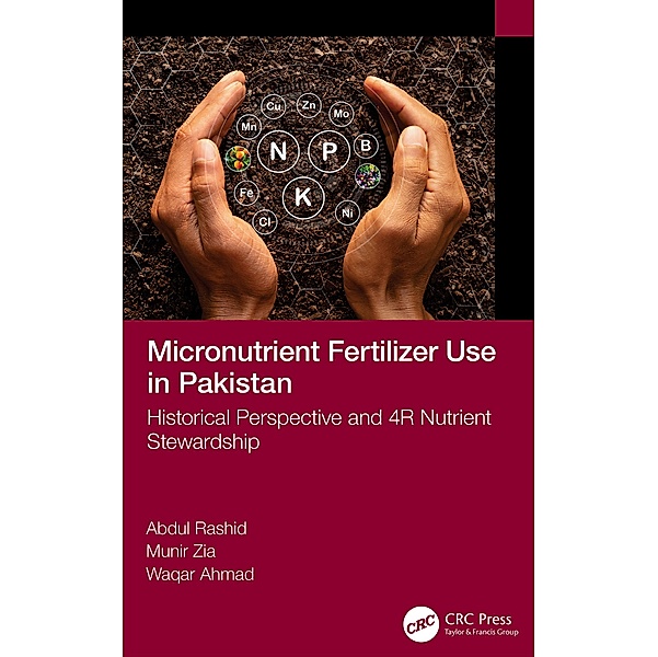 Micronutrient Fertilizer Use in Pakistan, Abdul Rashid, Munir Zia, Waqar Ahmad