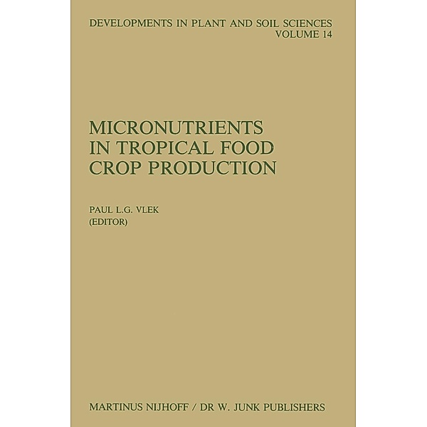 Micronutrients in Tropical Food Crop Production / Developments in Plant and Soil Sciences Bd.14