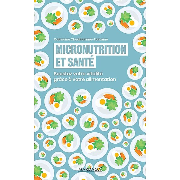 Micronutrition et santé, Catherine Chedhomme-Fontaine