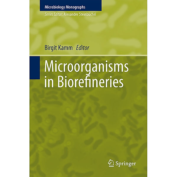 Microorganisms in Biorefineries