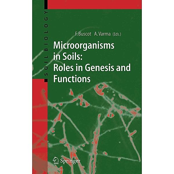 Microorganisms in Soils: Roles in Genesis and Functions / Soil Biology Bd.3