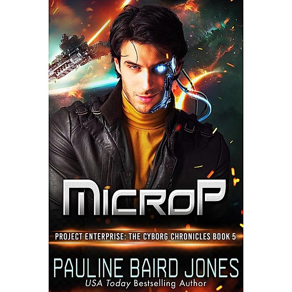 MicroP (The Cyborg Chronicles, #5) / The Cyborg Chronicles, Pauline Baird Jones