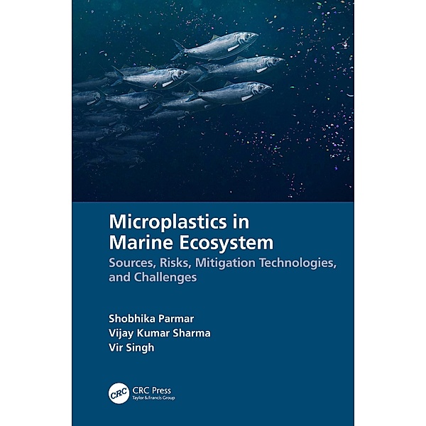 Microplastics in Marine Ecosystem, Shobhika Parmar, Vijay Kumar Sharma, Vir Singh