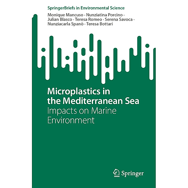 Microplastics in the Mediterranean Sea, Monique Mancuso, Nunziatina Porcino, Julian Blasco, Teresa Romeo, Serena Savoca, Nunziacarla Spanò, Teresa Bottari