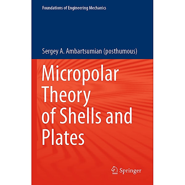 Micropolar Theory of Shells and Plates, Sergey A. Ambartsumian (posthumous)