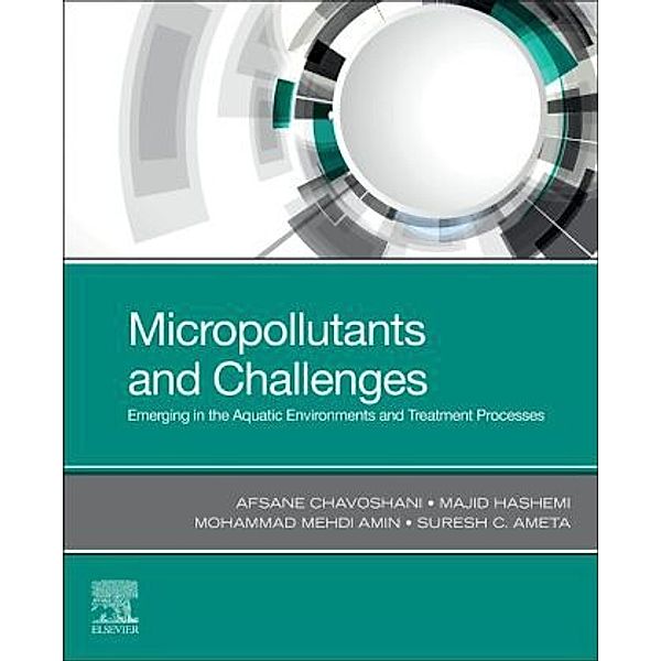 Micropollutants and Challenges, Afsane Chavoshani, Majid Hashemi, Mohammad Mehdi Amin