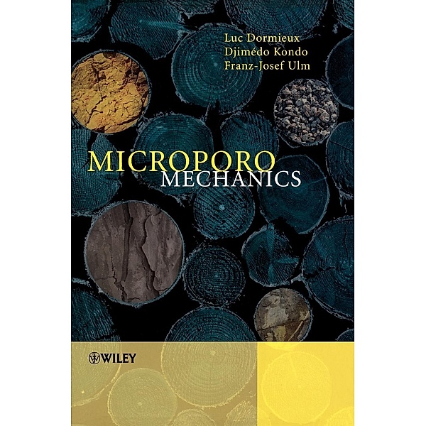 Microporomechanics, Luc Dormieux, Djimedo Kondo, Franz-Josef Ulm